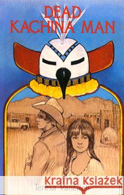 Dead Kachina Man Teresa VanEtten Teresa Pijoan 9780865340725 Sunstone Press - książka