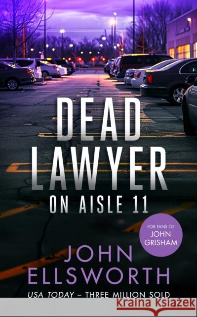 Dead Lawyer on Aisle 11: A legal thriller John Ellsworth 9781036704599 Vinci Books - książka