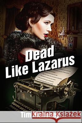 Dead Like Lazarus Tim Mahoney 9780990897422 Timothy Mahoney - książka