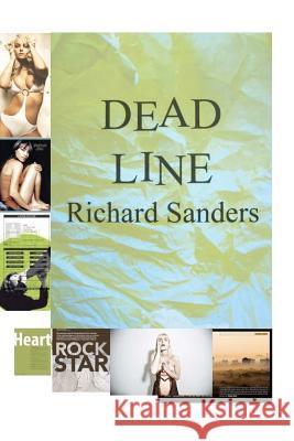 Dead Line Richard Sanders 9781456533304 Createspace - książka