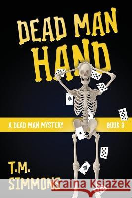 Dead Man Hand T M Simmons   9781644573440 Epublishing Works! - książka