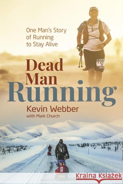 Dead Man Running: One Man's Story of Running to Stay Alive Mark Church 9781785319884 Pitch Publishing Ltd - książka