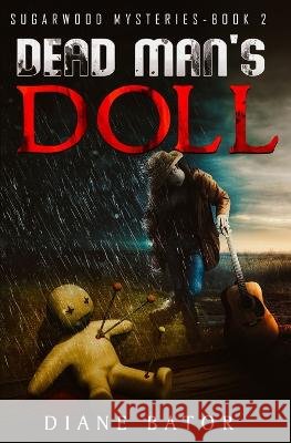 Dead Man's Doll Diane Bator   9780228623748 BWL Publishing Inc. - książka