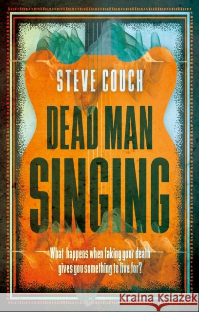 Dead Man Singing Steve Couch 9781915853233 The Book Guild Ltd - książka