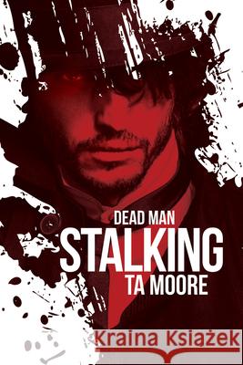 Dead Man Stalking: Volume 1 Moore, Ta 9781644053386 Dreamspinner Press - książka