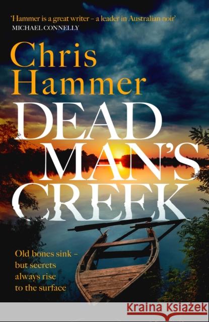 Dead Man's Creek: The Times Crime Book of the Year 2023 Chris Hammer 9781472295668 Headline Publishing Group - książka