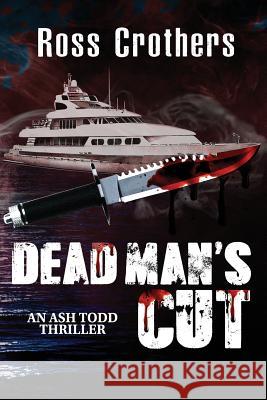 Dead Man's Cut Ross Crothers 9781979699389 Createspace Independent Publishing Platform - książka