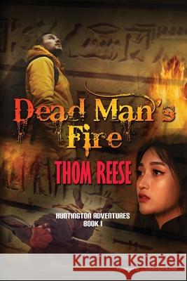 Dead Man's Fire Thom Reese 9781612320243 Speaking Volumes, LLC - książka