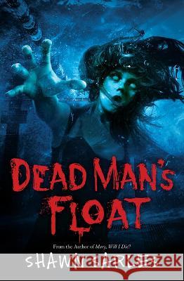 Dead Man\'s Float Shawn Sarles 9781339002835 Scholastic Press - książka