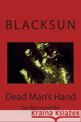 Dead Man's Hand Blacksun 9781500305703 Createspace - książka