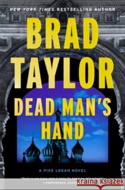 Dead Man's Hand: A Pike Logan Novel Brad Taylor 9780063222052 HarperCollins - książka