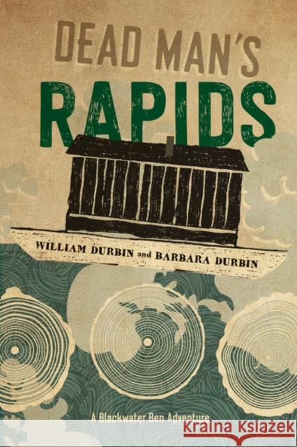 Dead Man's Rapids William Durbin Barbara Durbin 9781517902247 University of Minnesota Press - książka