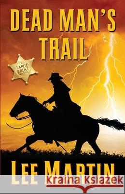 Dead Man's Trail: Large Print Edition Lee Martin 9781952380372 Lee Martin - książka