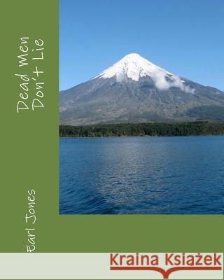 Dead Men Don't Lie Earl Jone Dr Gregg Wentworth 9781542933155 Createspace Independent Publishing Platform - książka