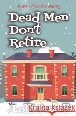 Dead Men Don't Retire Lolli Powell   9798389752900 Independently Published - książka