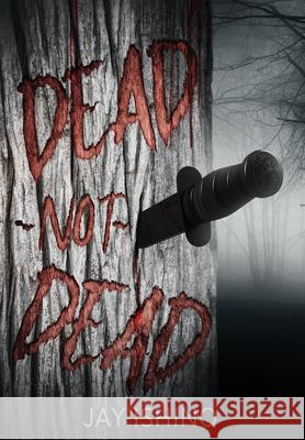 Dead-Not-Dead Jay Ishino 9781962420143 Jamie Ishino - książka