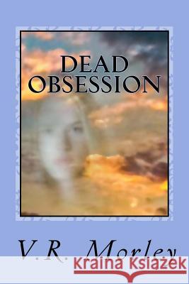 Dead Obsession: A Jackson Winterborn Mystery V. R. Morley 9781515150695 Createspace - książka