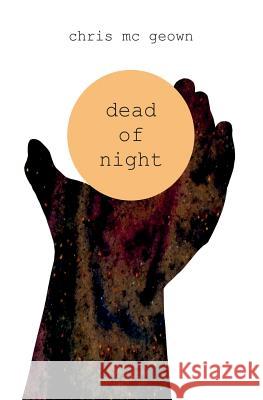 Dead of Night Chris M 9781543012606 Createspace Independent Publishing Platform - książka