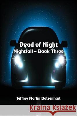 Dead of Night Jeffery Martin Botzenhart 9781625267122 Solstice Publishing - książka