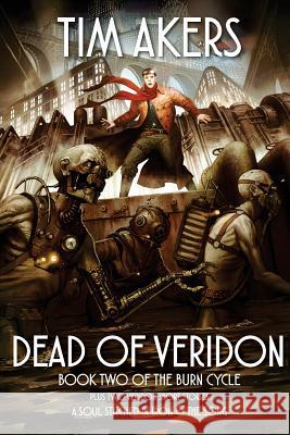 Dead of Veridon Tim Akers 9781625671790 Jabberwocky Literary Agency, Inc. - książka