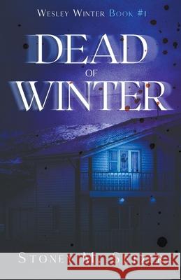 Dead of Winter Stoney M. Setzer 9781393531647 Tinnie Press - książka