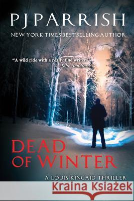 Dead Of Winter: A Louis Kincaid Thriller Parrish, Pj 9781732086708 Our Noir Publishing - książka