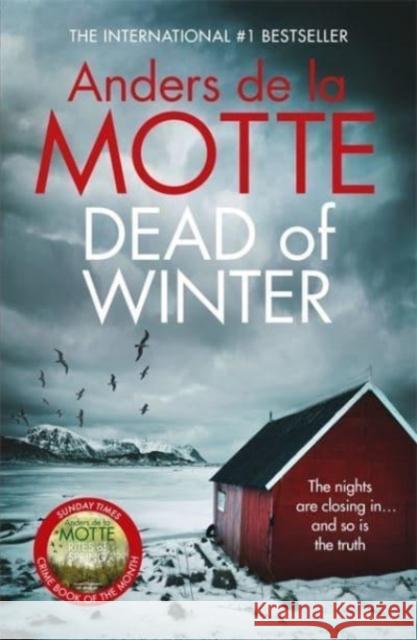 Dead of Winter: The unmissable new crime novel from the award-winning writer Anders de la Motte 9781785769467 Zaffre - książka