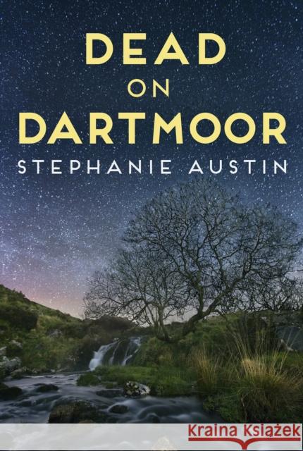 Dead on Dartmoor: The thrilling cosy crime series Stephanie Austin 9780749024529 Allison & Busby - książka