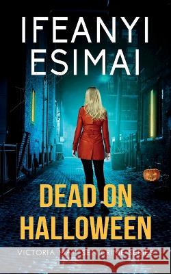 Dead on Halloween Ifeanyi Esimai   9781635898064 Shotreads - książka