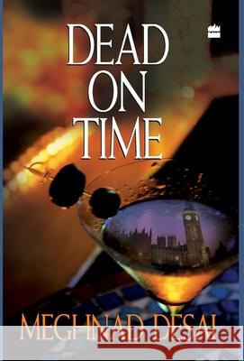 Dead On Time Desai, Meghnad 9788172238292 MOTILAL UK BOOKS OF INDIA - książka