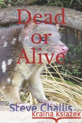 Dead or Alive Steve Challis 9781688317727 Independently Published - książka