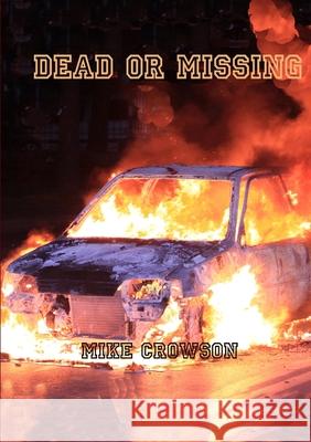 Dead or Missing Mike Crowson 9780244957056 Lulu.com - książka