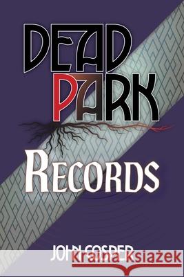 Dead Park Records John Cosper   9798370529672 Independently Published - książka