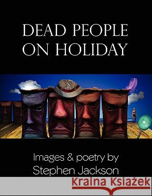 Dead People on Holiday Stephen Jackson 9781450039680 Xlibris Corporation - książka