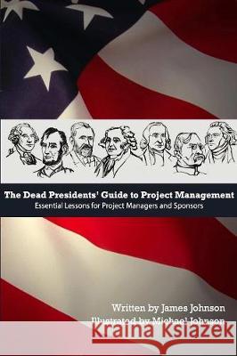 Dead Presidents' Guide to Project Management James Johnson 9781733598200 James Johnson - książka