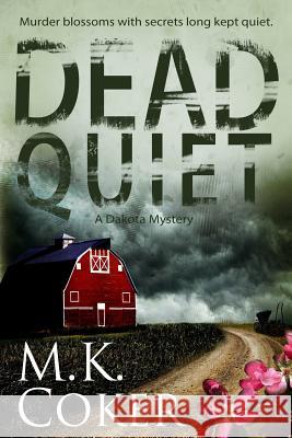 Dead Quiet M. K. Coker 9781508879954 Createspace - książka