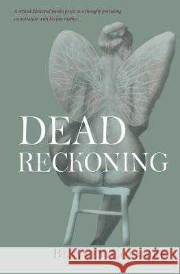 Dead Reckoning Blayney Colmore 9780692304358 Blayney Colmore - książka