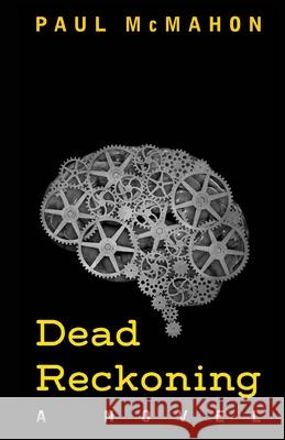 Dead Reckoning Paul McMahon 9781481210294 Createspace Independent Publishing Platform - książka