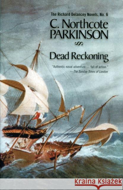 Dead Reckoning C. Northcote Parkinson 9781590130384 McBooks Press - książka
