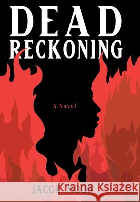 Dead Reckoning Jacob T. Moon 9781736164266 Jacob Moon Publishing - książka
