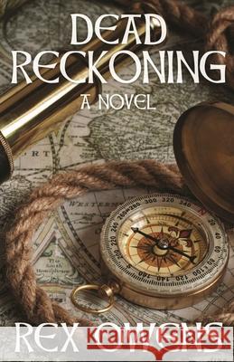 Dead Reckoning Rex Owens 9781949085433 Ckbooks Publishing - książka