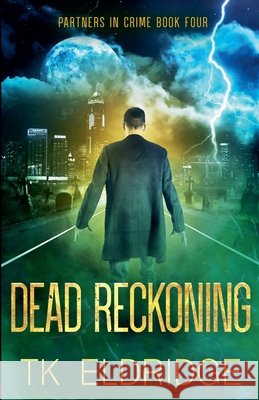 Dead Reckoning Eldridge T.K. Eldridge 9798201605995 Draft2Digital - książka