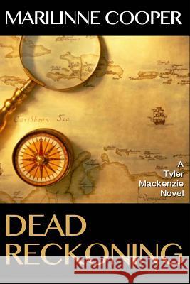 Dead Reckoning: A Tyler Mackenzie Novel Cooper, Marilinne 9781507524527 Createspace - książka