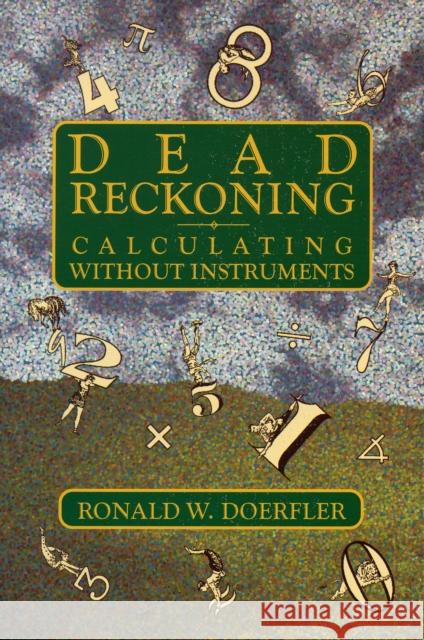 Dead Reckoning: Calculating Without Instruments Doerfler, Ronald W. 9780884150879 Gulf Publishing - książka