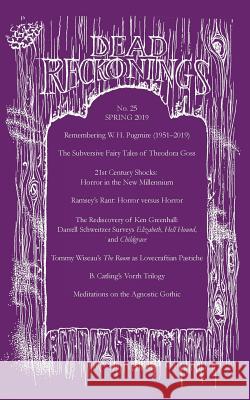 Dead Reckonings No. 25 (Spring 2019) Ramsey Campbell, Alex Houstoun, Michael J Abolafia 9781614982722 Hippocampus Press - książka