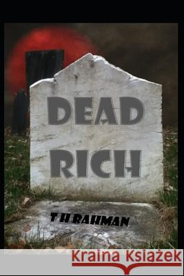 Dead Rich T. H. Rahman 9781475283730 Createspace - książka