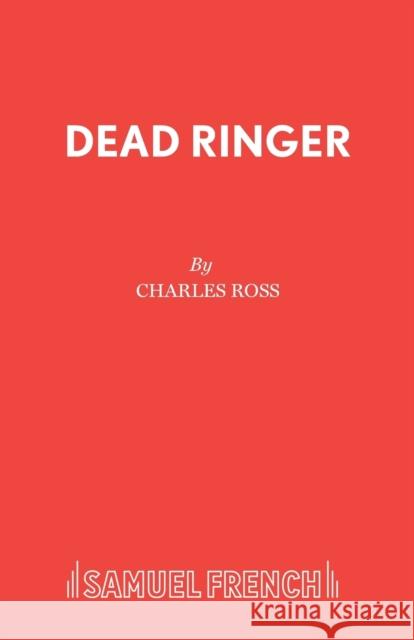 Dead Ringer Charles Ross Michael Allen 9780573115349 Samuel French Ltd - książka