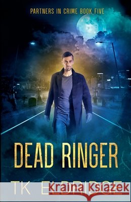 Dead Ringer T K Eldridge 9798201753528 Graffridge Publishing - książka