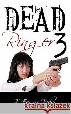 Dead Ringer 3 and Windfall F. Eugene Barber 9781452069548 Authorhouse - książka