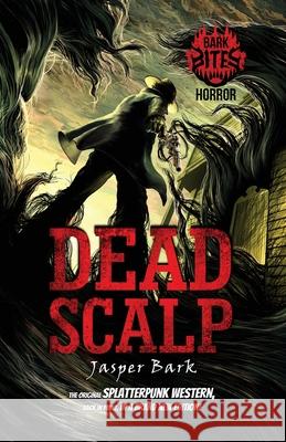 Dead Scalp Jasper Bark 9781968532017 Crystal Lake Publishing - książka